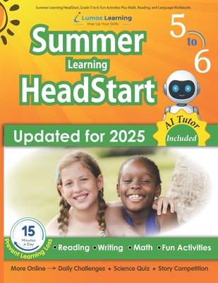 Summer Learning HeadStart, Grade 5 to 6: Fun Activities Plus Math, Reading, and Language Workbooks: Bridge to Success with Common Core Aligned Resourc