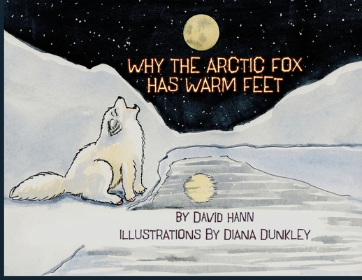 Why The Arctic Fox Has Warm Feet (Large Print Edition)