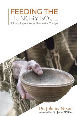 Feeding the Hungry Soul: Spiritual Preparation for Restoration Therapy