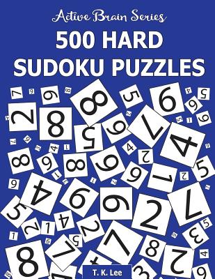 500 Hard Sudoku Puzzles: Active Brain Series Book 3