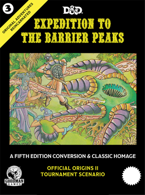 Original Adventures Reincarnated #3: Expedition to the Barrier Peaks (5e Adventure, Hardback)