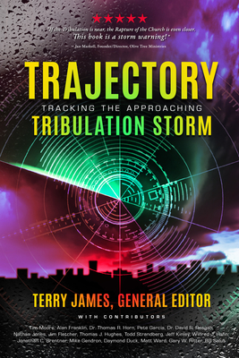 Trajectory: Tracking the Approaching Tribulation Storm