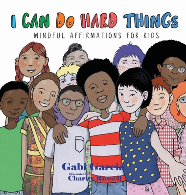 I Can Do Hard Things: Mindful Affirmations for Kids