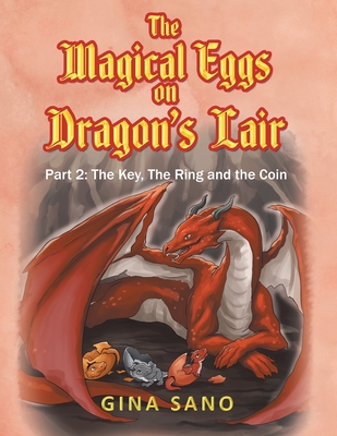 The Magical Eggs on Dragon's Lair: Part 2: The Key, The Ring and the Coin