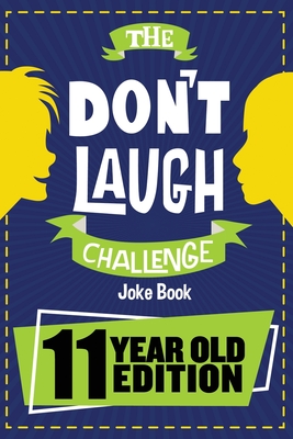 The Don't Laugh Challenge - 11 Year Old Edition