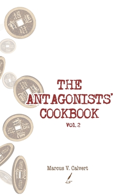 The Antagonists' Cookbook, Vol. 2