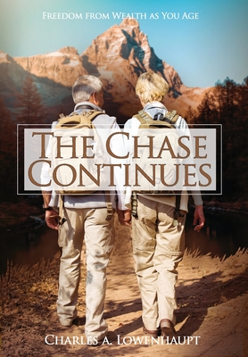The Chase Continues: Freedom from Wealth As You Age