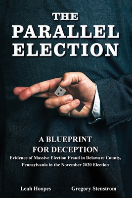 The Parallel Election: A Blueprint for Deception