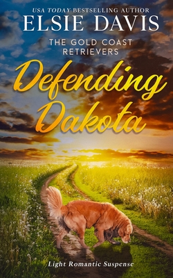 Defending Dakota (Large Print Edition)