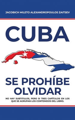 Cuba: Se Prohíbe Olvidar