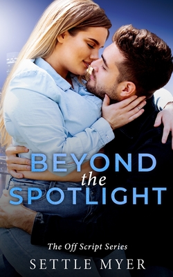 Beyond the Spotlight: A Nanny/Single Dad Romance