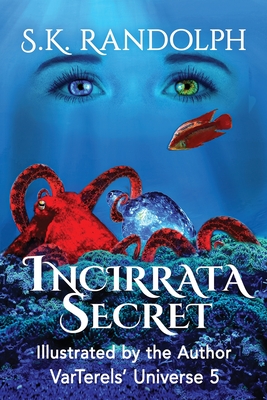Incirrata Secret: Illustrated by the Author