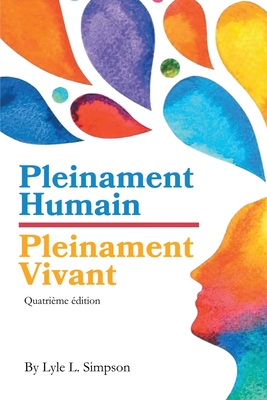 Pleinament Humain / Pleinement Vivant: Quatrième édition