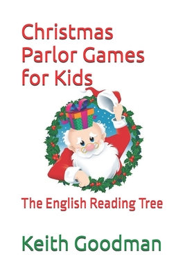 Christmas Parlor Games for Kids: The English Reading Tree