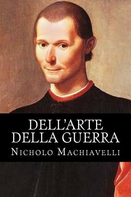 Dell'Arte Della Guerra (Italian Edition)