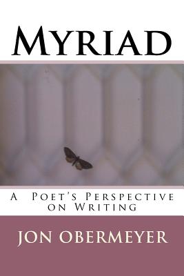 Myriad: A Poet's Perspective on Writing