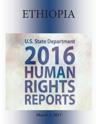 ETHIOPIA 2016 HUMAN RIGHTS Report