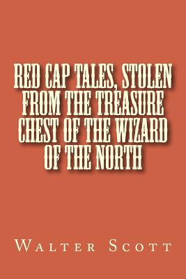 Red Cap Tales, Stolen from the Treasure Chest of the Wizard of the North