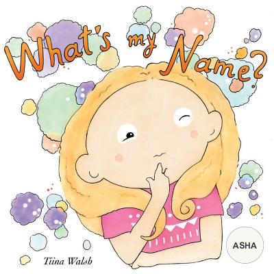 What's my name? ASHA