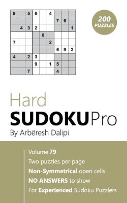 Hard Sudoku Pro: Book for Experienced Puzzlers (200 puzzles) Vol. 79