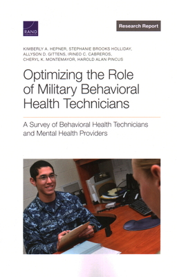 Optimizing the Role of Military Behavioral Health Technicians: A Survey of Behavioral Health Technicians and Mental Health Providers
