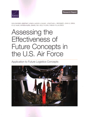 Assessing the Effectiveness of Future Concepts in the U.S. Air Force: Application to Future Logistics Concepts