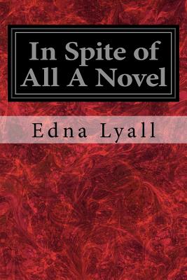 In Spite of All A Novel
