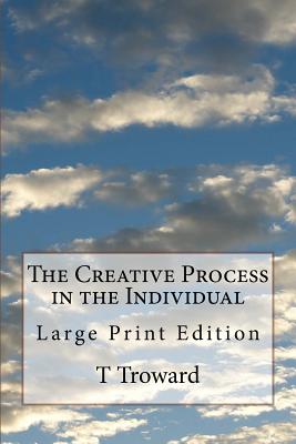 The Creative Process in the Individual: Large Print Edition