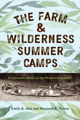 The Farm & Wilderness Summer Camps: Progressive Ideals in the Twentieth Century