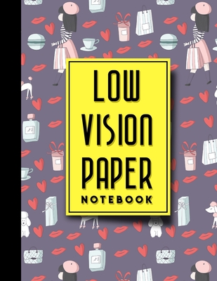Low Vision Paper Notebook: Low Vision Book, Low Vision Notebook Paper, 8.5" x 11", 200 pages