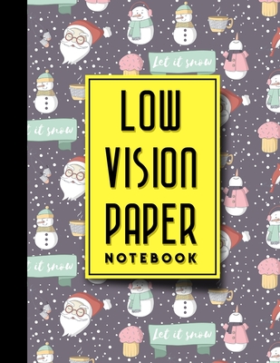 Low Vision Paper Notebook: Bold Line White Paper For Low Vision Writing, Great for Students, Work, Writers, School & Taking Notes, Cute Winter Sn