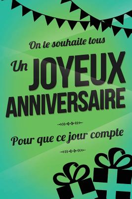 Joyeux Anniversaire - Vert: Livre a ecrire