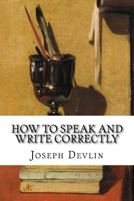 How to Speak and Write Correctly