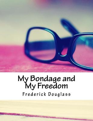 My Bondage and My Freedom