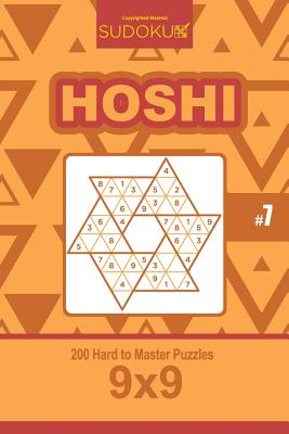 Sudoku Hoshi - 200 Hard to Master Puzzles 9x9 (Volume 7)