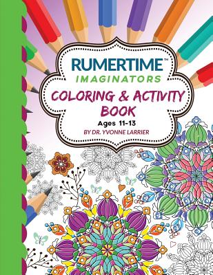 RUMERTIME Affirmation Coloring & Activity Book Collection: "Imaginators" Ages 11-13
