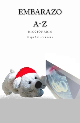 Embarazo A-Z Diccionario Espanol - Frances