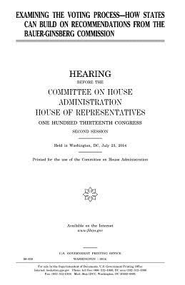 Examining the voting process: how states can build on recommendations from the Bauer-Ginsberg Commission