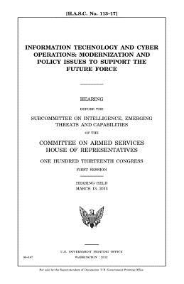 Information technology and cyber operations: modernization and policy issues to support the future force