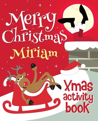 Merry Christmas Miriam - Xmas Activity Book: (Personalized Children's Activity Book)