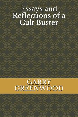 Essays And Reflections of a Cult Buster
