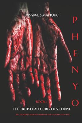 Phenyo: The Drop-Dead Corpse