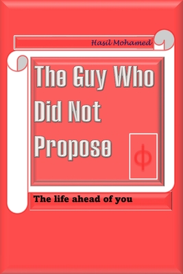 The guy who did not propose: The life ahead of you