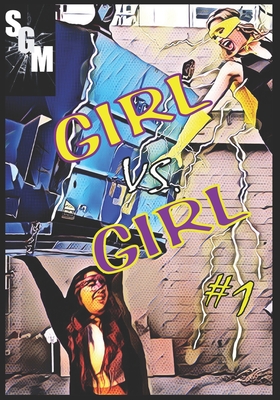 Girl Vs. Girl: Issue #1