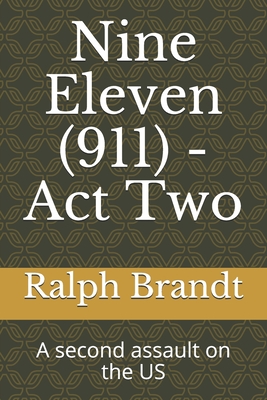 Nine Eleven (911) - Act Two: A second assault on the US