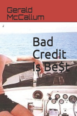 Bad Credit is Be$t