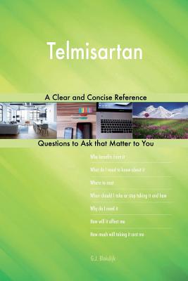 Telmisartan; A Clear and Concise Reference