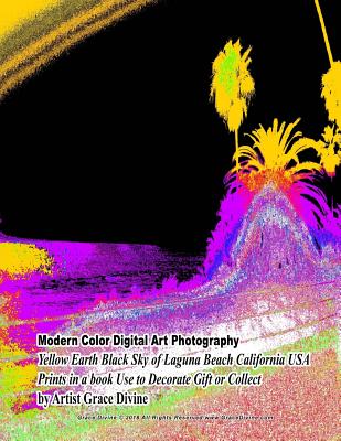 Modern Color Digital Art Photography Yellow Earth Black Sky of Laguna Beach California USA Prints in a book Use to Decorate Gift or Collect by Artist