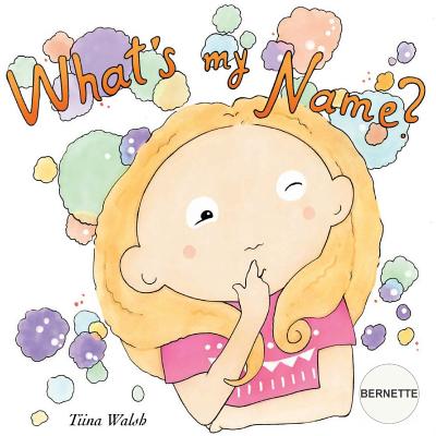 What's my name? BERNETTE
