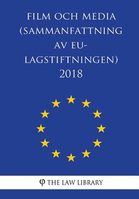 Film Och Media (Sammanfattning AV Eu-Lagstiftningen) 2018